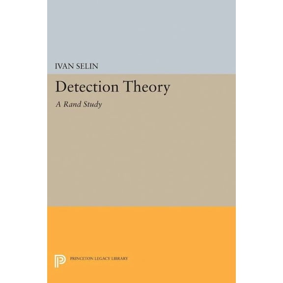 Princeton Legacy Library Detection Theory: (A Rand Study), Book 1986, (Paperback)