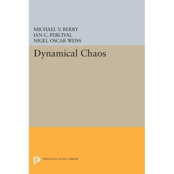 Princeton Legacy Library Dynamical Chaos, Book 988, (Paperback)