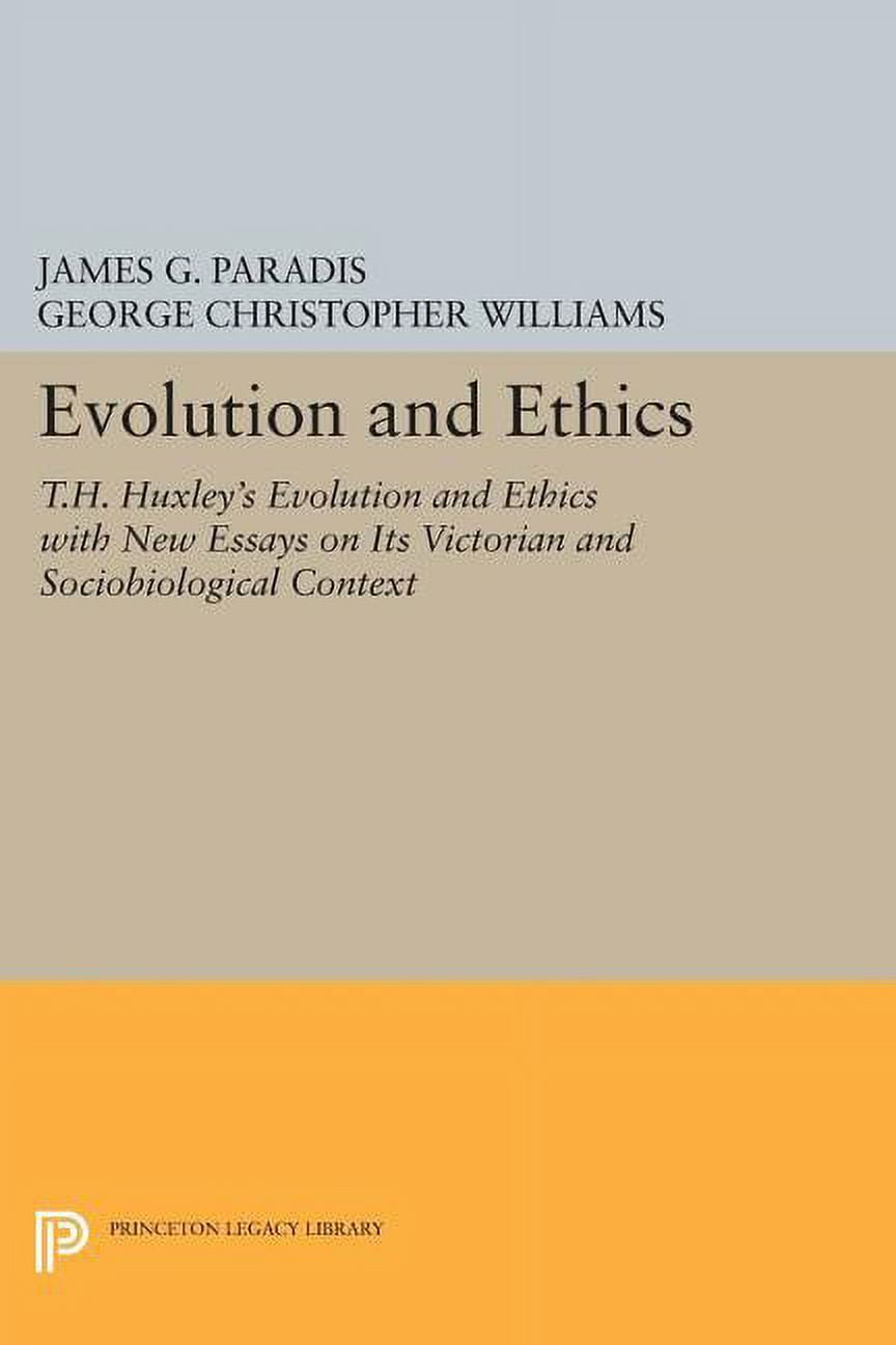 Princeton Legacy Library Evolution and Ethics T.H. Huxley's Evolution