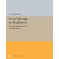 thumbnail image 1 of Princeton Legacy Library From Poliziano to Machiavelli: Florentine Humanism in the High Renaissance, Book 5239, (Paperback), 1 of 1
