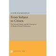 thumbnail image 1 of Princeton Legacy Library From Subject to Citizen: The Second Empire and the Emergence of Modern French Democracy, Book 384, (Paperback), 1 of 1