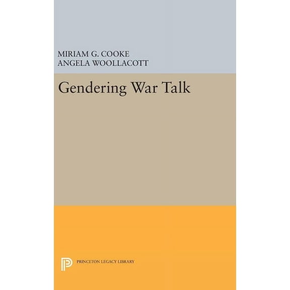 Princeton Legacy Library Gendering War Talk, Book 159, (Hardcover)