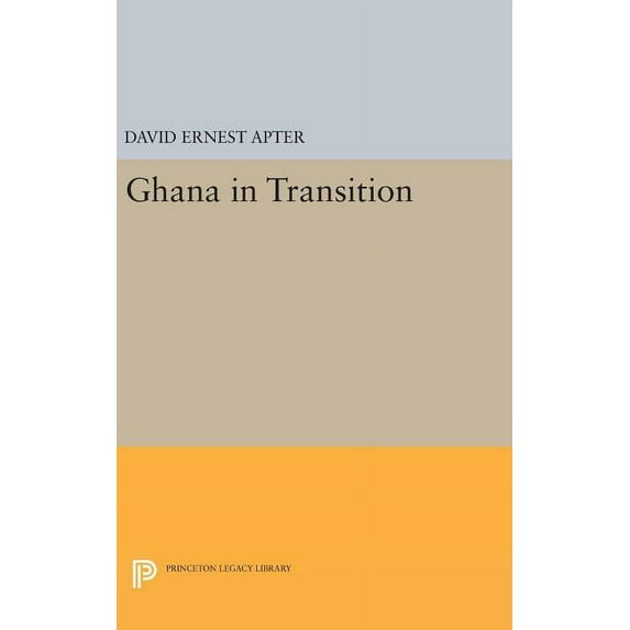 Princeton Legacy Library Ghana in Transition, Book 1260, (Hardcover)