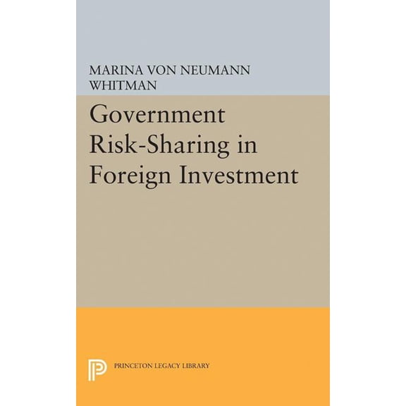 Princeton Legacy Library Government Risk-Sharing in Foreign Investment, Book 1954, (Paperback)