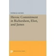 thumbnail image 1 of Princeton Legacy Library Heroic Commitment in Richardson, Eliot, and James, Book 369, (Paperback), 1 of 1