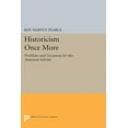 thumbnail image 1 of Princeton Legacy Library Historicism Once More: Problems and Occasions for the American Scholar, Book 2055, (Paperback), 1 of 1
