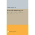 thumbnail image 1 of Princeton Legacy Library Household Interests: Property, Marriage Strategies, and Family Dynamics in Ancient Athens, Book 378, (Hardcover), 1 of 1