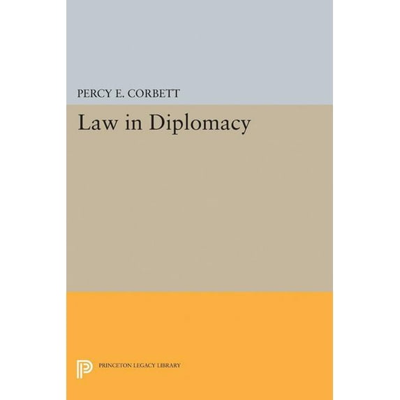 Princeton Legacy Library Law in Diplomacy, Book 2252, (Paperback)