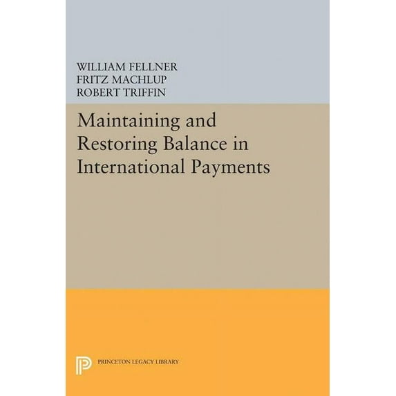 Princeton Legacy Library Maintaining and Restoring Balance in International Trade, Book 2268, (Paperback)
