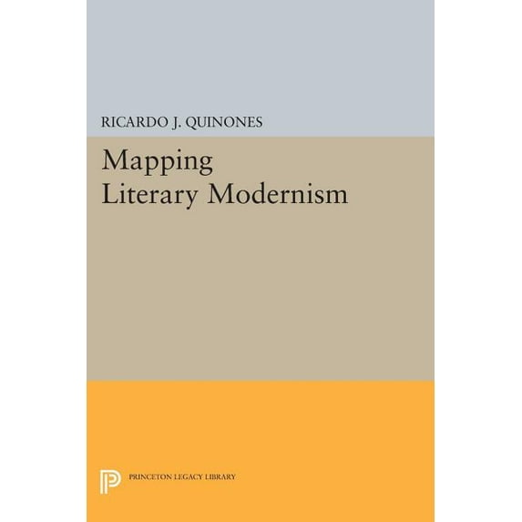 Princeton Legacy Library Mapping Literary Modernism, Book 21, (Paperback)