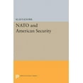 thumbnail image 1 of Princeton Legacy Library NATO and American Security, Book 2289, (Paperback), 1 of 1
