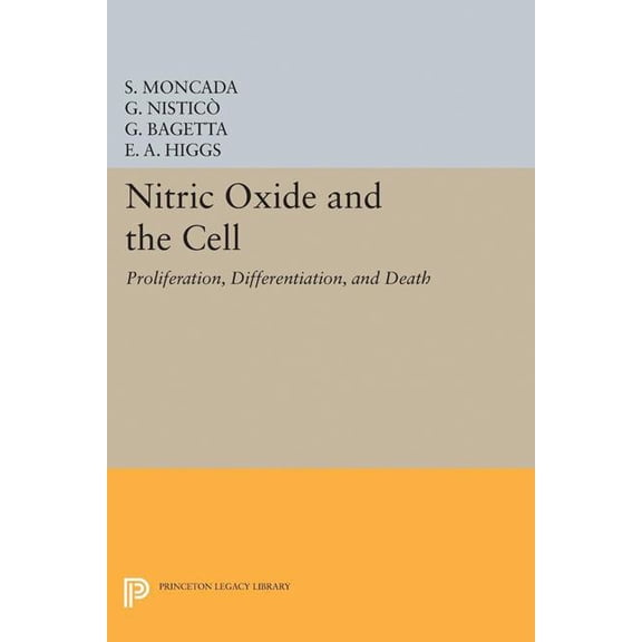 Princeton Legacy Library Nitric Oxide and the Cell: Proliferation, Differentiation, and Death, Book 5149, (Hardcover)