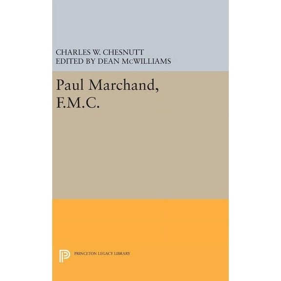 Princeton Legacy Library Paul Marchand, F.M.C., Book 71, (Hardcover)