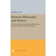 thumbnail image 1 of Princeton Legacy Library Between Philosophy and History: The Resurrection of Speculative Philosophy of History Within the Analytic Tradition, Book 1706, (Hardcover), 1 of 1