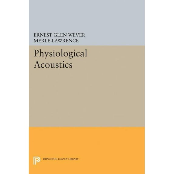 Princeton Legacy Library Physiological Acoustics, Book 1952, (Paperback)