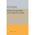 thumbnail image 1 of Princeton Legacy Library Political Leadership and Collective Goods, Book 1298, (Hardcover), 1 of 1