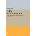 thumbnail image 1 of Princeton Legacy Library Public Service Liberalism: Telecommunications and Transitions in Public Policy, Book 1186, (Paperback), 1 of 1