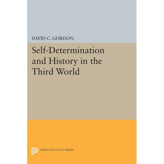 Princeton Legacy Library Self-Determination and History in the Third World, Book 1286, (Paperback)