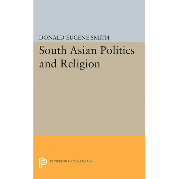 Princeton Legacy Library South Asian Politics and Religion, Book 2374, (Paperback)