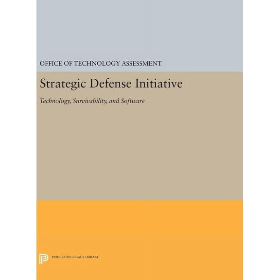 Princeton Legacy Library Strategic Defense Initiative: Survivability and Software, Book 813, (Hardcover)
