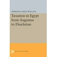 thumbnail image 1 of Princeton Legacy Library Taxation in Egypt from Augustus to Diocletian, Book 2382, (Paperback), 1 of 1