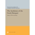 thumbnail image 1 of Princeton Legacy Library The Aesthetics of the Greek Banquet: Images of Wine and Ritual, Book 1095, (Paperback), 1 of 1