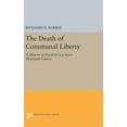 Princeton Legacy Library The Death of Communal Liberty A History of