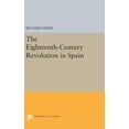 thumbnail image 1 of Princeton Legacy Library The Eighteenth-Century Revolution in Spain, Book 1938, (Hardcover), 1 of 1