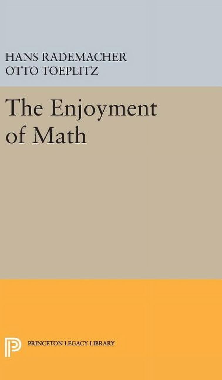 Princeton Legacy Library The Enjoyment of Math, Book 1970, (Hardcover)