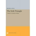 thumbnail image 1 of Princeton Legacy Library The Irish Triangle: Conflict in Northern Ireland, Book 1526, (Paperback), 1 of 1