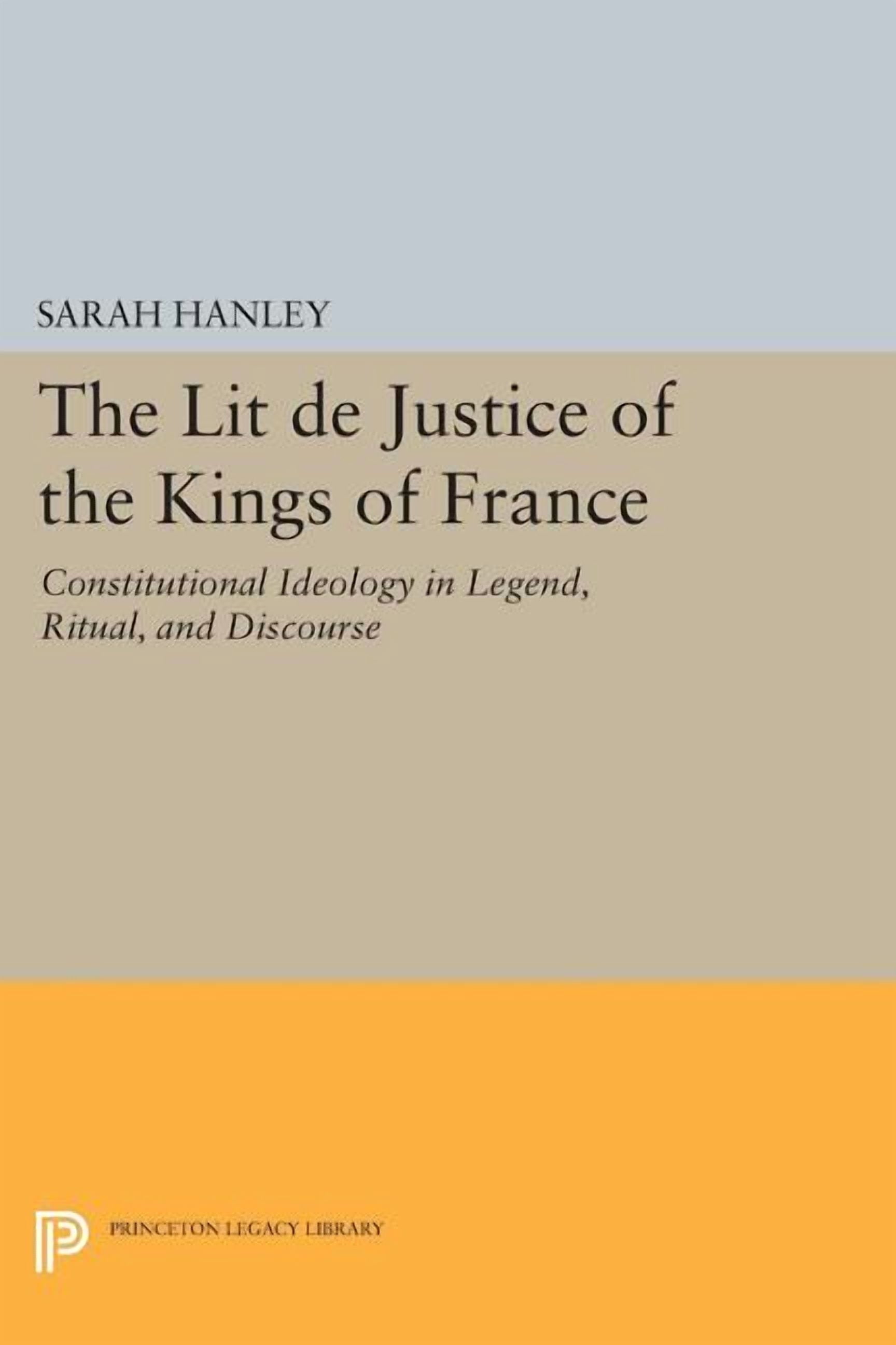 Princeton Legacy Library The Lit de Justice of the Kings of France ...