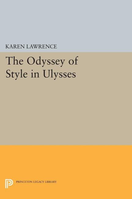 Princeton Legacy Library The Odyssey of Style in Ulysses, Book 663 ...