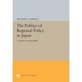 thumbnail image 1 of Princeton Legacy Library The Politics of Regional Policy in Japan: Localities Incorporated?, Book 582, (Paperback), 1 of 1
