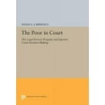 thumbnail image 1 of Princeton Legacy Library The Poor in Court: The Legal Services Program and Supreme Court Decision Making, Book 1129, (Paperback), 1 of 1