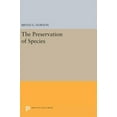 thumbnail image 1 of Princeton Legacy Library The Preservation of Species, Book 430, (Hardcover), 1 of 1
