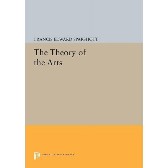 Princeton Legacy Library The Theory of the Arts, Book 606, (Paperback)