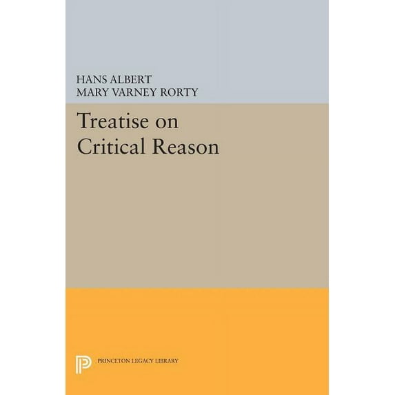 Princeton Legacy Library Treatise on Critical Reason, Book 30, (Paperback)