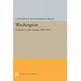 thumbnail image 1 of Princeton Legacy Library Washington: A History of the Capital, 1800-1950, Book 5167, (Hardcover), 1 of 1