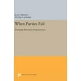 thumbnail image 1 of Princeton Legacy Library When Parties Fail: Emerging Alternative Organizations, Book 911, (Hardcover), 1 of 1