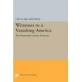 thumbnail image 1 of Princeton Legacy Library Witnesses to a Vanishing America: The Nineteenth-Century Response, Book 770, (Paperback), 1 of 1