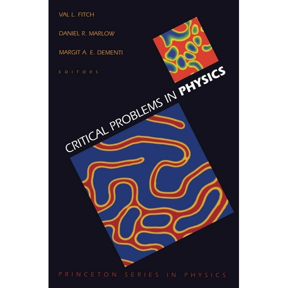Princeton Physics Critical Problems in Physics, Book 34, (Paperback)
