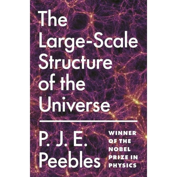 Princeton Physics The Large-Scale Structure of the Universe, Book 96, (Paperback)