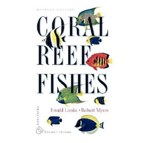 Princeton Pocket Guides Coral Reef Fishes: Indo-Pacific and Caribbean, Book 1, (Paperback)
