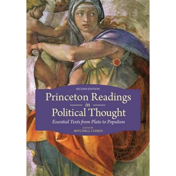 Pre-Owned Princeton Readings in Political Thought: Essential Texts from Plato to Populism--Second Edition Paperback