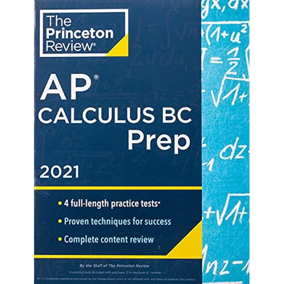 Pre-Owned Princeton Review AP Calculus BC Prep, 2021 (College Test Preparation): 4 Practice Tests + Complete Content Review + Strategies & Techniques Paperback
