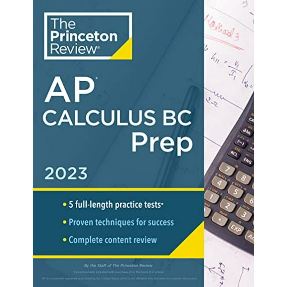 Pre-Owned Princeton Review AP Calculus BC Prep, 2023: 4 Practice Tests + Complete Content Review + Strategies & Techniques (College Test Preparation): 5 ... Content Review + Strategies & Paperback