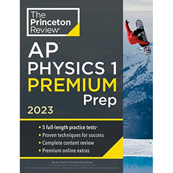 Pre-Owned College Test Preparation: Princeton Review AP Physics 1 Premium Prep, 2023: 5 Practice Tests + Complete Content Review + Strategies & Techniques (Paperback)