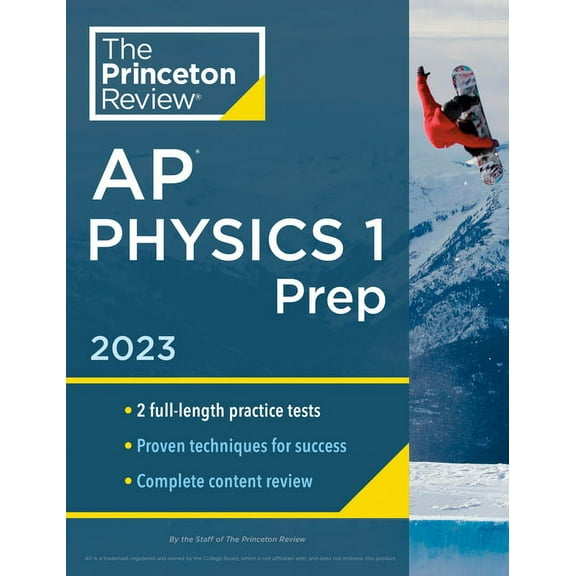 Pre-Owned Princeton Review AP Physics 1 Prep, 2023: 2 Practice Tests + Complete Content Review + Strategies & (Paperback) by The Princeton Review