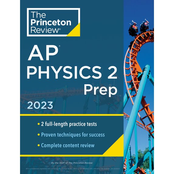 Princeton Review AP Physics 2 Prep, 2023: 2 Practice Tests + Complete Content Review + Strategies & (Paperback) by The Princeton Review