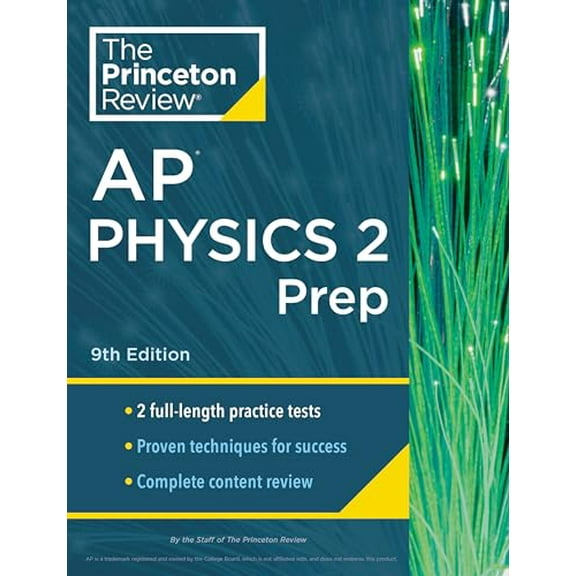 Pre-Owned Princeton Review AP Physics 2 Prep, 9th Edition: 2 Practice Tests + Complete Content Review + Strategies & Techniques (2024) (College Test Preparation) Paperback